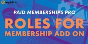 Roles for Membership Levels Addon [ Paid Memberships Pro ]