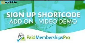Signup Shortcode Addon [ Paid Memberships Pro ]