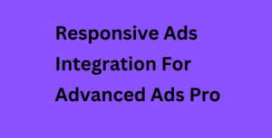 Responsive Ads Integration For Advanced Ads Pro