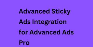 Advanced Sticky Ads Integration for Advanced Ads Pro