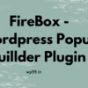 FireBox - Wordpress Popup Buillder Plugin