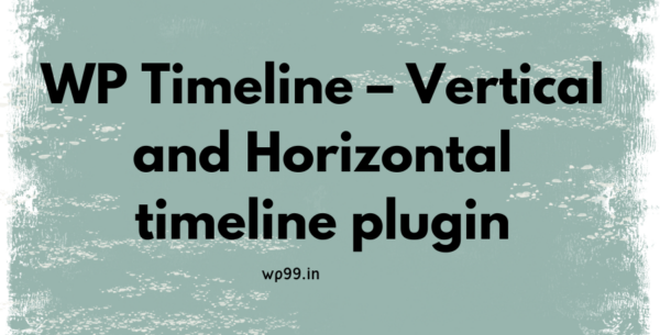 WP Timeline – Vertical and Horizontal timeline plugin